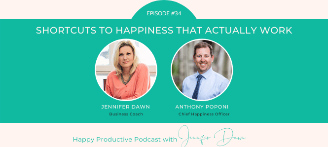 Happiness Shortcuts to Try Today with Anthony Poponi